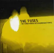 The Fuses - Mit Einer Hohen Geschwindigkeitsrate