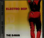 The G-Man - Electro Bop