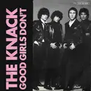 7inch Vinyl Single - The Knack - Good Girls Don't