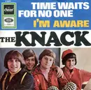 7inch Vinyl Single - The Knack - Time Waits For No One / I'm Aware - No cover