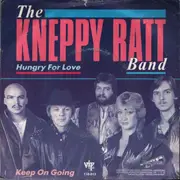 7inch Vinyl Single - The Kneppy Ratt Band - Hungry For Love / Keep On Going
