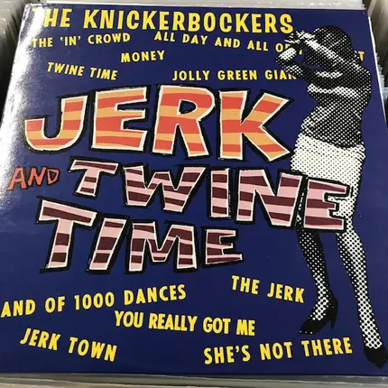 The Knickerbockers - Jerk and twine time