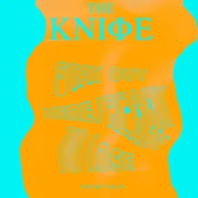 The Knife - Ready To Lose/Stay Out Here Remixes