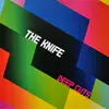 Double LP - The Knife - Deep Cuts
