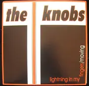 7inch Vinyl Single - The Knobs - Lightning In My Fingers / Moving
