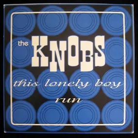 The Knobs - This Lonely Boy / Run