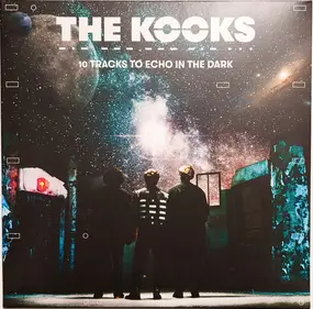 The Kooks - 10 Tracks to Echo in the Dark