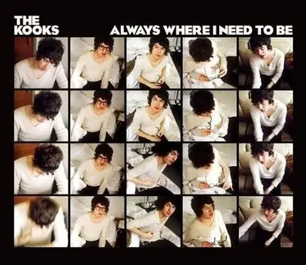The Kooks - Always Where I Need To Be