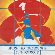 7inch Vinyl Single - The Korgis - Burning Questions