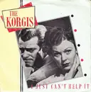 7inch Vinyl Single - The Korgis - I Just Can't Help It