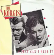 7inch Vinyl Single - The Korgis - I Just Can't Help It