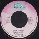 7inch Vinyl Single - The Korgis - If I Had You