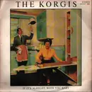 7inch Vinyl Single - The Korgis - If It's Alright With You Baby