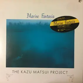 Kazu Matsui Project - Marine Fantasia