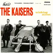 The Kaisers - Wishing Street