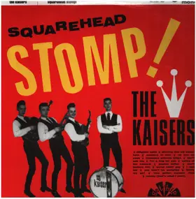 The Kaisers - Squarehead Stomp!