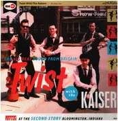 The Kaisers - Twist with the Kaisers