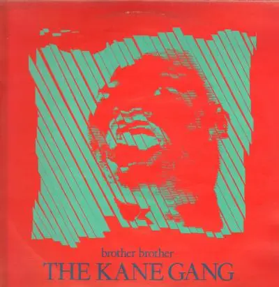 The Kane Gang - Brother Brother