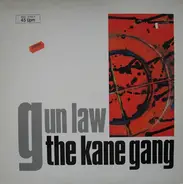 The Kane Gang - Gun Law