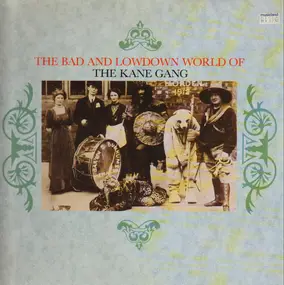 Kane Gang - The Bad And Lowdown World Of The Kane Gang