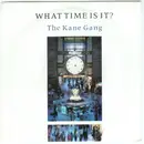 7inch Vinyl Single - The Kane Gang - What Time Is It? - Silver Injection Labels
