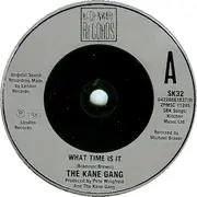 7inch Vinyl Single - The Kane Gang - What Time Is It? - Silver Injection Labels