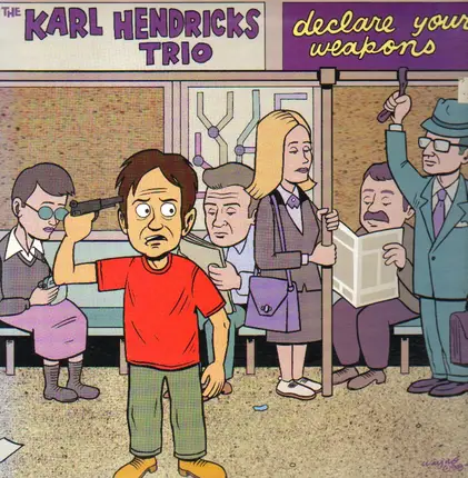 The Karl Hendricks Trio - Declare Your Weapons