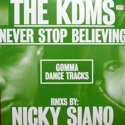 The KDMS - Never Stop Believing