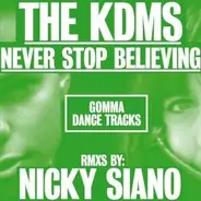 The KDMS - Never Stop Believing