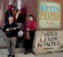 CD - The Kevin Prater Band - All I Ever Wanted - Digipak