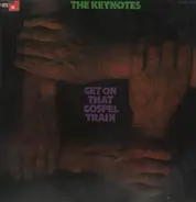 The Keynotes - Get on that gospel train