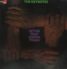 The Keynotes - Get on that gospel train