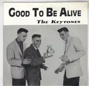 Keytones - Good To Be Alive