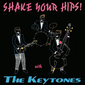 Keytones - Shake Your Hips!