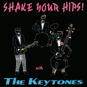 Keytones - Shake Your Hips!