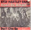 7inch Vinyl Single - The Keef Hartley Band - Don't Be Afraid