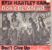 7inch Vinyl Single - The Keef Hartley Band - Don't Be Afraid
