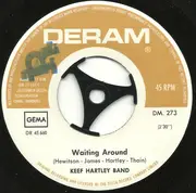 7inch Vinyl Single - The Keef Hartley Band - Not Foolish, Not Wise / Waiting Around - Company Sleeve