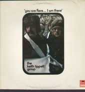 The Keith Tippet Group - You are there...I am here