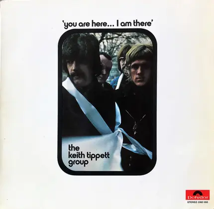 The Keith Tippett Group - You Are Here... I Am There