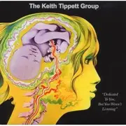 CD - The Keith Tippett Group - Dedicated To You, But You Weren't Listening