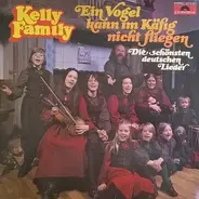 Kelly Family - Ein Vogel Kann Im Käfig Nicht Fliegen