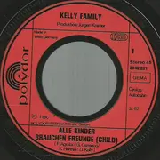 7inch Vinyl Single - The Kelly Family - Alle Kinder Brauchen Freunde (Child) / Die Vogelhochzeit