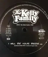 The Kelly Family - I Will Be Your Bride