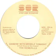 The Kendalls - Dancin' With Myself Tonight / A Whole Lot To Lose