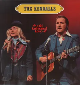 The Kendalls - Old Fashioned Love