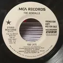 7inch Vinyl Single - The Kendalls - Too Late