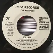 7inch Vinyl Single - The Kendalls - Too Late