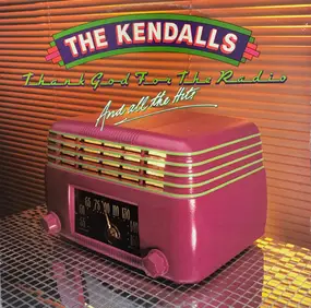 The Kendalls - Thank God For The Radio...And All The Hits