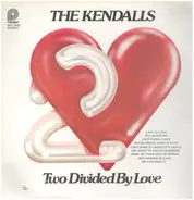 The Kendalls - Two Divided by Love